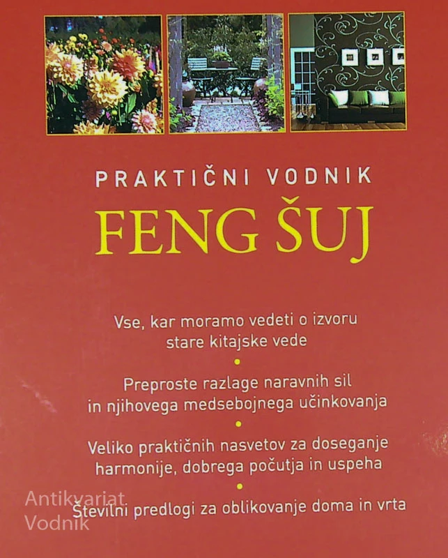 PRAKTIČNI VODNIK; FENG ŠUJ – HARMONIJA DOMA IN NA VRTU