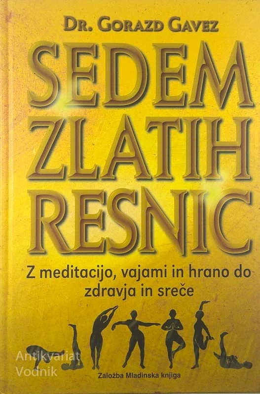 SEDEM ZLATIH RESNIC, Gorazd Gavez
