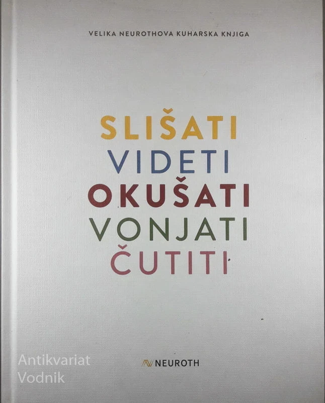 SLIŠATI, VIDETI, OKUŠATI, VONJATI, ČUTITI, več avtorjev