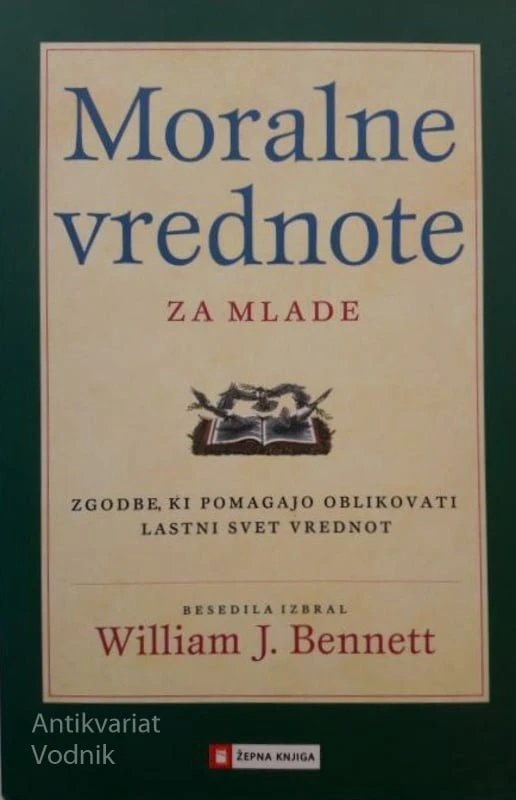 MORALNE VREDNOTE ZA MLADE, William J. Bennett