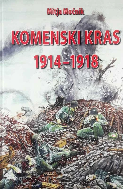 KOMENSKI KRAS 1914-1918, Mitja Močnik