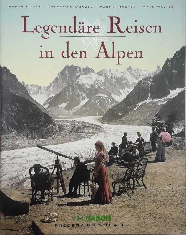 LEGENDARE REISEN IN DEN ALPEN, več avtorjev