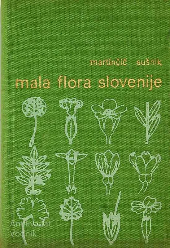 MALA FLORA SLOVENIJE, Andrej Martinčič in Franc Sušnik