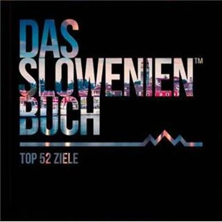 DAS SLOWENIEN BUCH TOP 52 ZIELE, več avtorjev