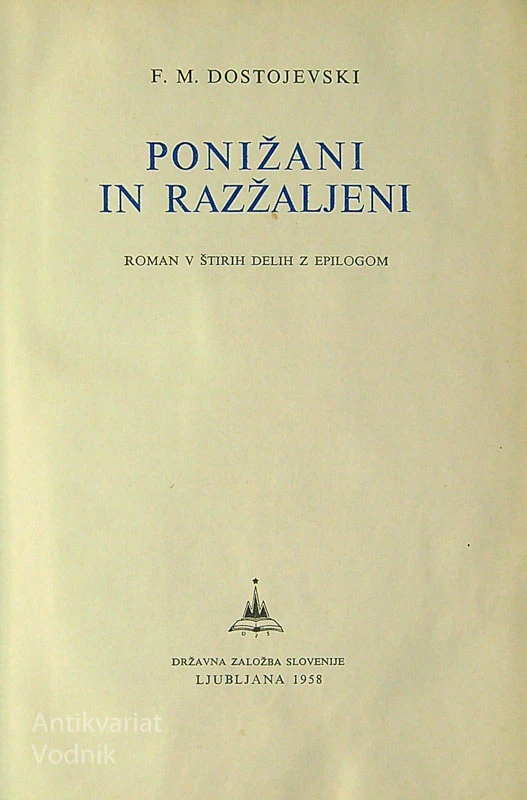 PONIŽANI IN RAZŽALJENI, F. M. Dostojevski