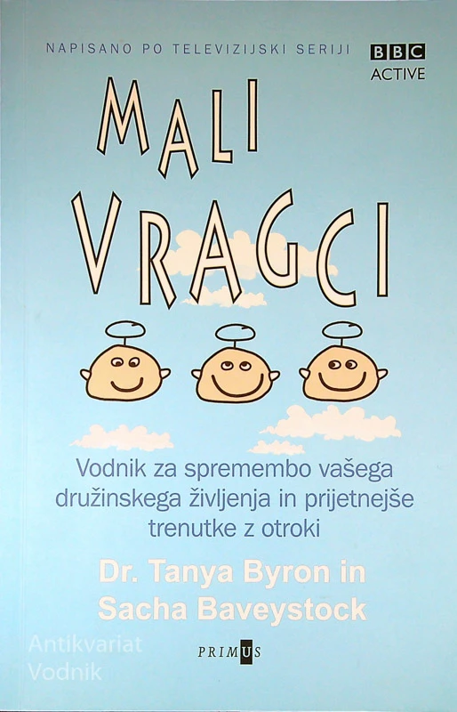 MALI VRAGCI, Dr. Tanya Byron in Sacha Baveystock