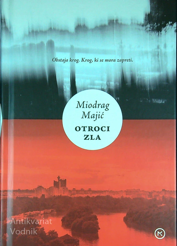 OTROCI ZLA, Miodrag Majić