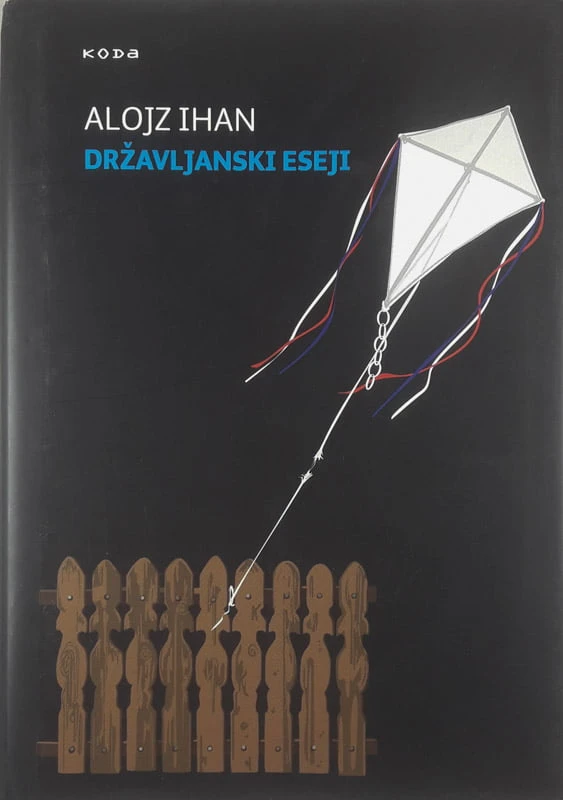 DRŽAVLJANSKI ESEJI, Alojz Ihan