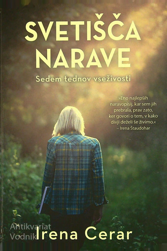 SVETIŠČA NARAVE; SEDEM TEDNOV VSEŽIVOSTI, Irena Cerar
