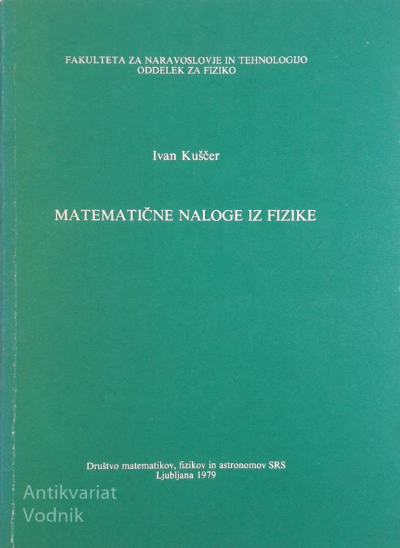 MATEMATIČNE NALOGE IZ FIZIKE, Ivan Kuščer