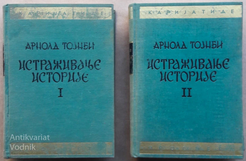ISTRAŽIVANJE ISTORIJE, Arnold J. Toynbee I. in II. del, (cirilica)
