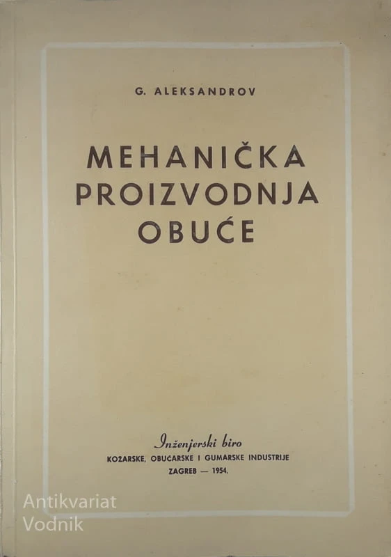 MEHANIČKA PROIZVODNJA OBUĆE, G. Aleksandrov