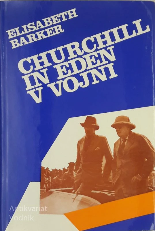 CHURCHILL IN EDEN V VOJNI, Elisabeth Barker