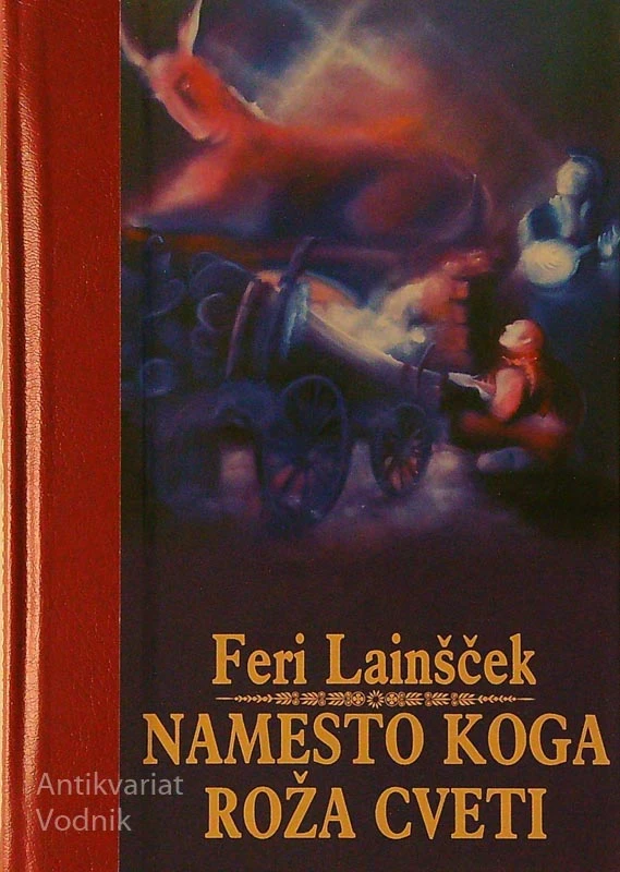 NAMESTO KOGA ROŽA CVETI, Feri Lainšček
