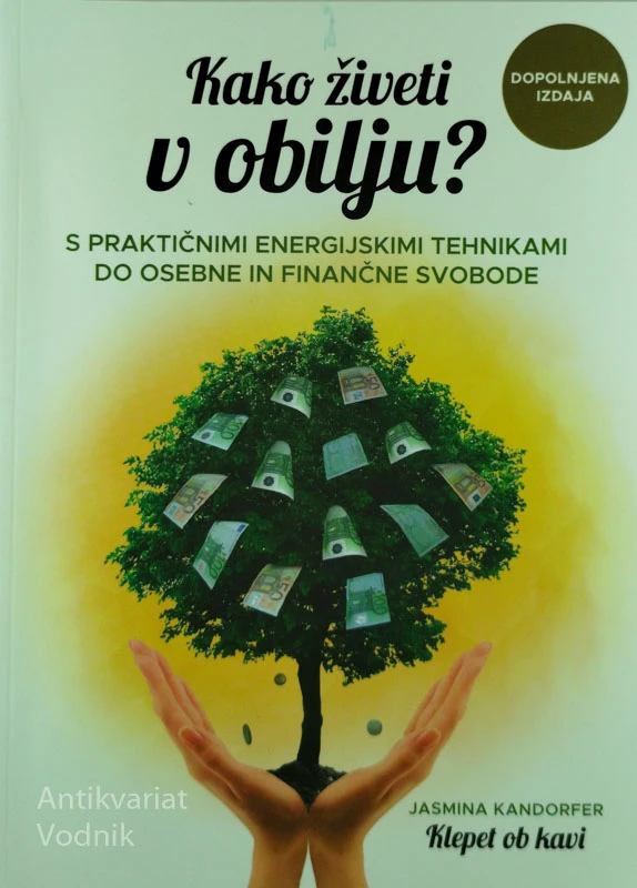 KAKO ŽIVETI V OBILJU?, Jasmina Kandorfer