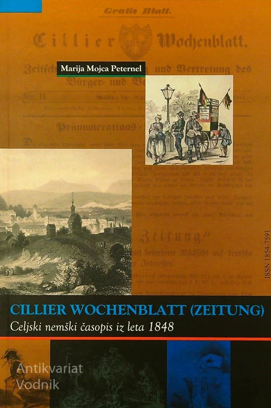 CILLIER WOCHENBLATT (ZEITUNG); CELJSKI NEMŠKI ČASOPIS IZ LETA 1848, Marija Mojca Peternel