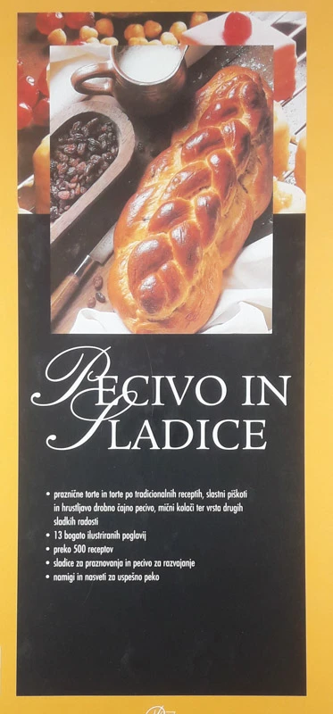 PECIVO IN SLADICE ZA CELO LETO, več avtorjev