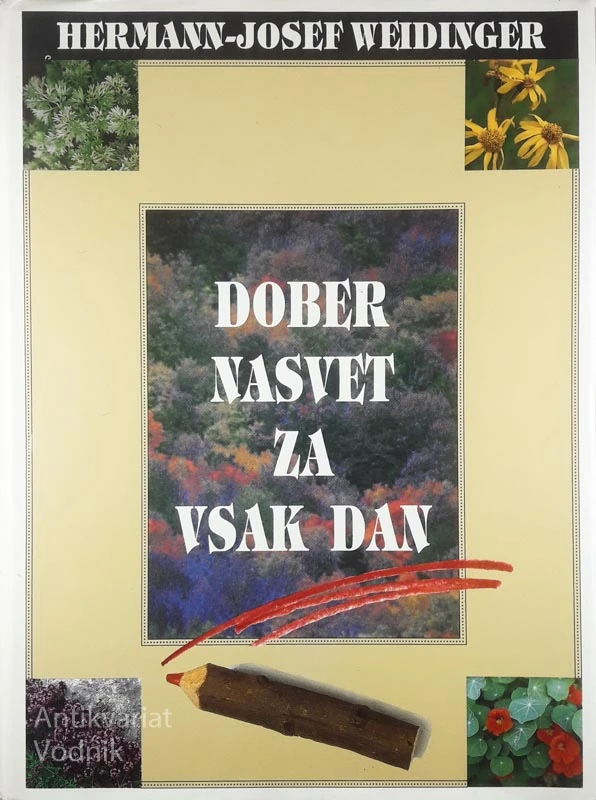 DOBER NASVET ZA VSAK DAN, Hermann-Josef Weidinger