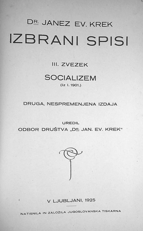 IZBRANI SPISI; III. ZVEZEK: SOCIALIZEM, dr. Janez Ev. Krek