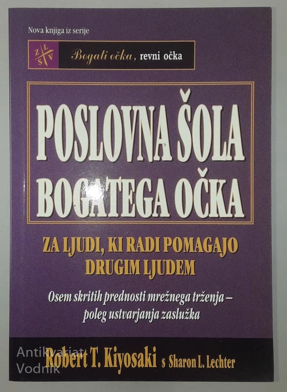 POSLOVNA ŠOLA BOGATEGA OČKA, Robert T. Kiyosaki