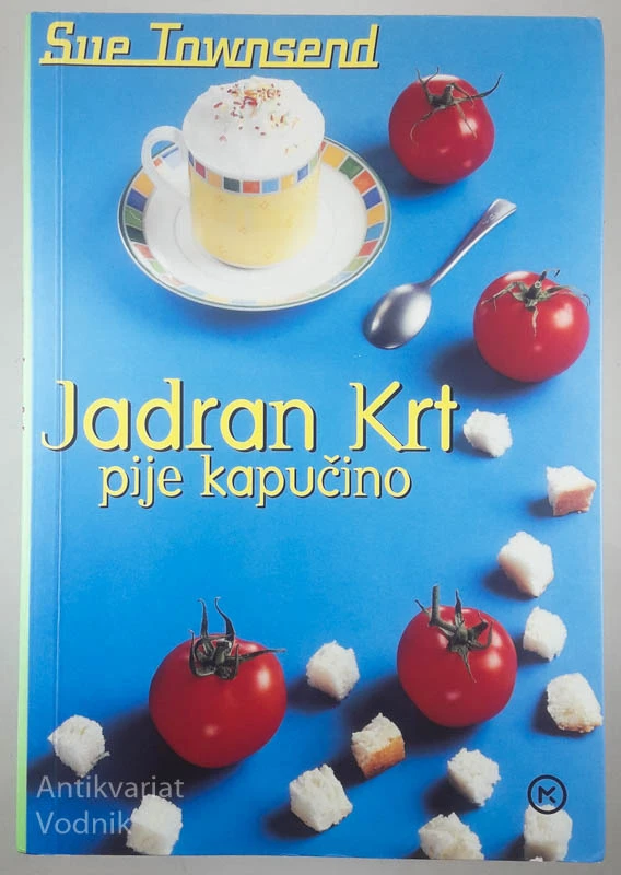 JADRAN KRT PIJE KAPUČINO, Sue Townsend