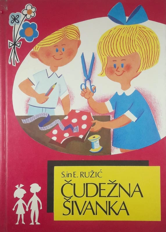 ČUDEŽNA ŠIVANKA, S. in E. Ružić