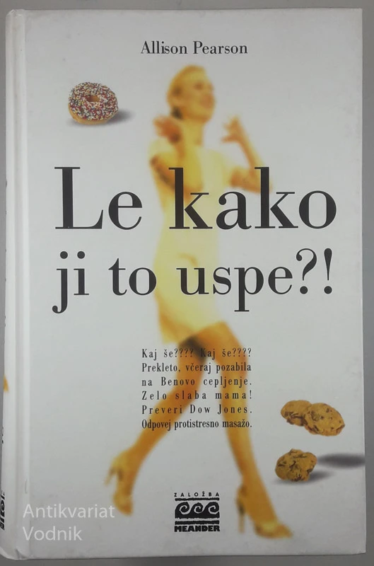LE KAKO JI TO USPE, Allison Pearson