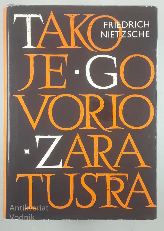 TAKO JE GOVORIO ZARATUSTRA, Friederich Nietzsche