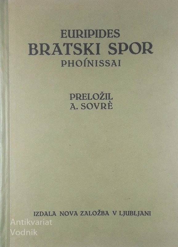 BRATSKI SPOR (PHOÍNISSAI), Euripides