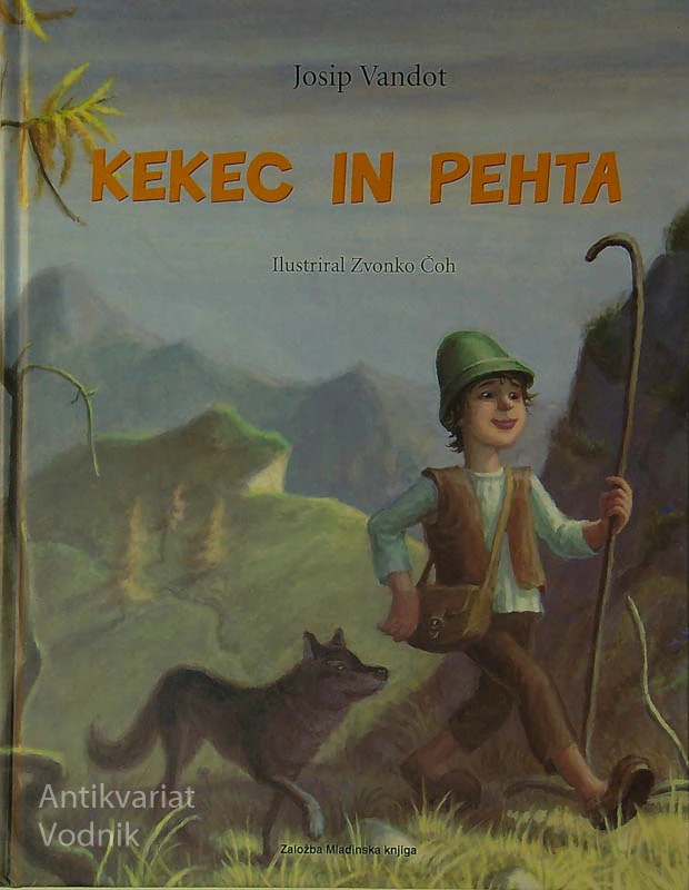 KEKEC IN PEHTA, Josip Vandot (ilustriral Zvonko Čoh)
