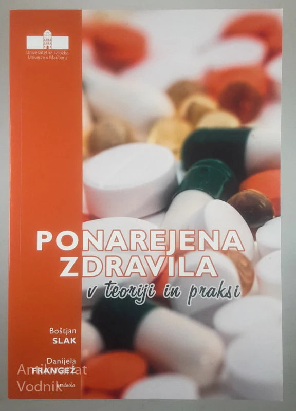 PONAREJENA ZDRAVILA V TEORIJI IN PRAKSI, Boštjan Slak in Danijela Frangež