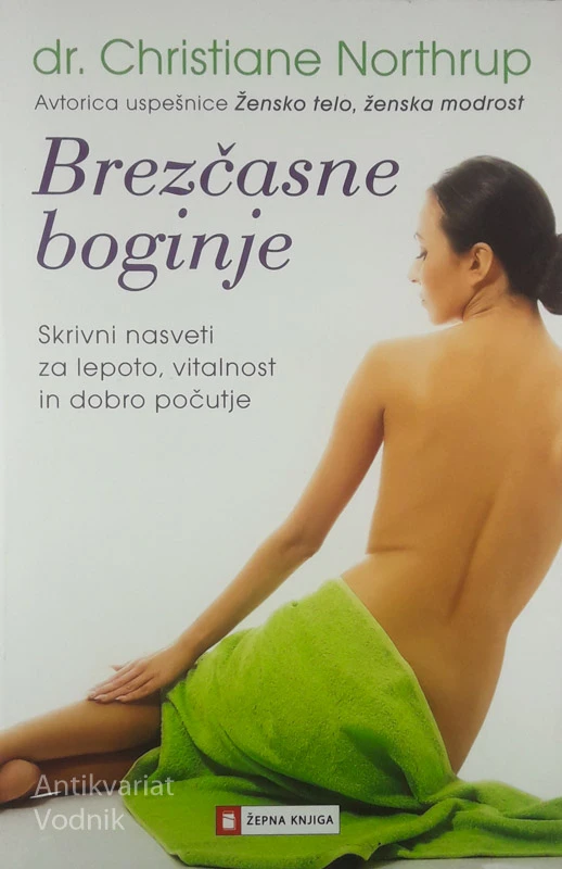 BREZČASNE BOGINJE, dr. Christiane Northurp