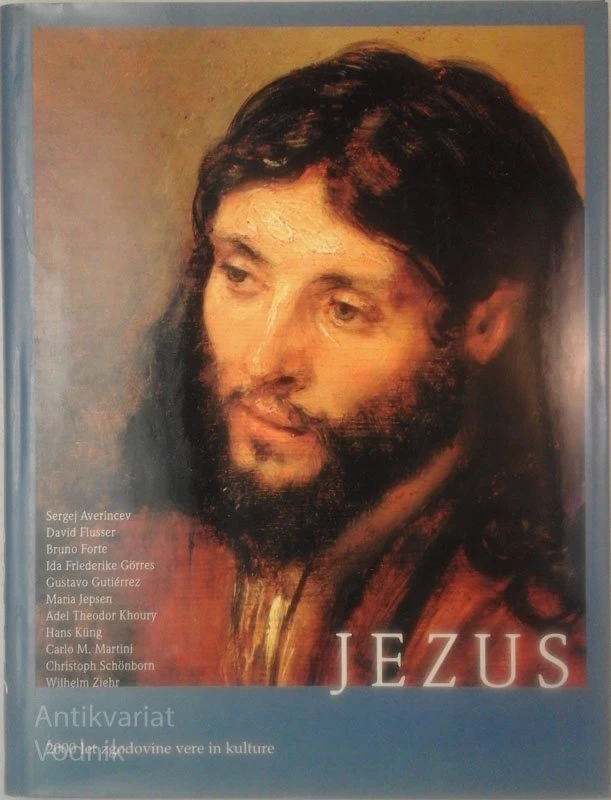 JEZUS 2000 LET ZGODOVINE VERE IN KULTURE