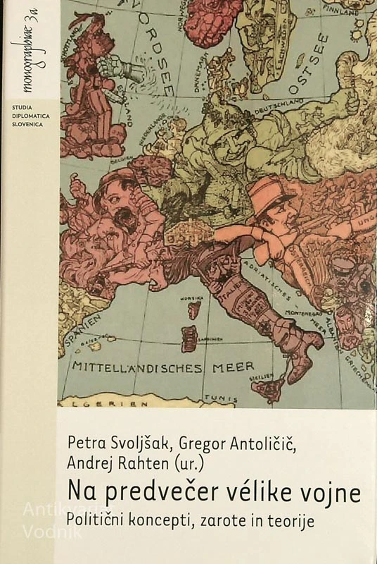 NA PREDVEČER VÉLIKE VOJNE; POLITIČNI KONCEPTI, ZAROTE IN TEORIJE, več avtorjev