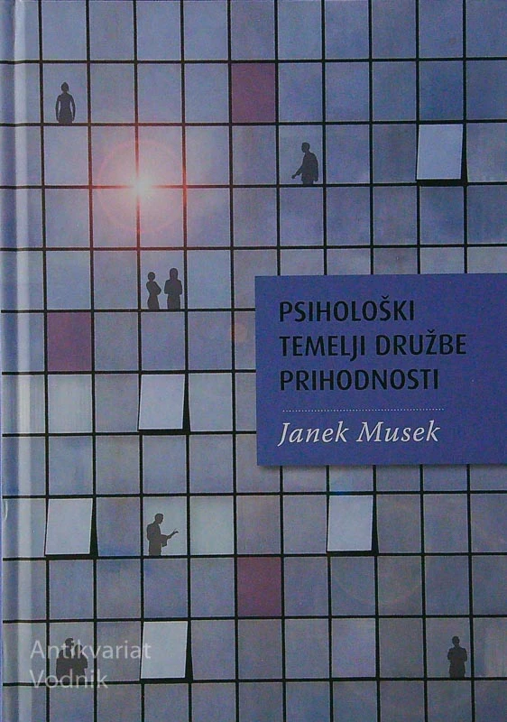 PSIHOLOŠKI TEMELJI DRUŽBE PRIHODNOSTI, Janek Musek