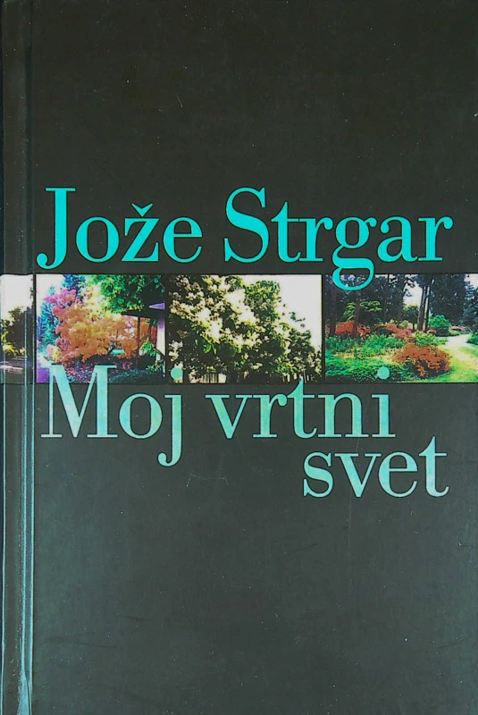 MOJ VRTNI SVET, Jože Strgar (posvetilo avtorja)