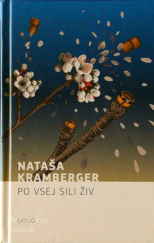 PO VSEJ SILI ŽIV, Nataša Kramberger
