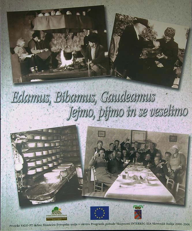 EDAMUS, BIBAMUS, GAUDEAMUS; JEJMO, PIJMO IN SE VESELIMO