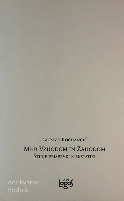 MED VZHODOM IN ZAHODOM, Gorazd Kocjančič