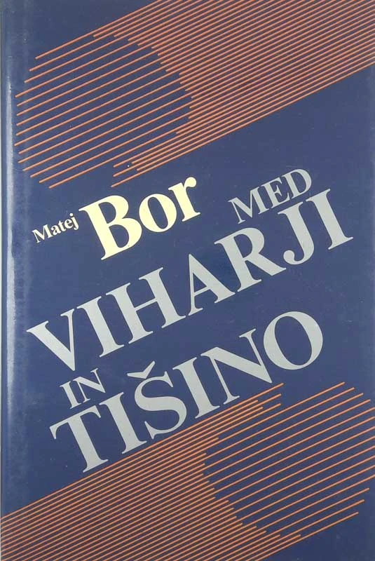 Matej Bor, MED VIHARJI IN TIŠINO
