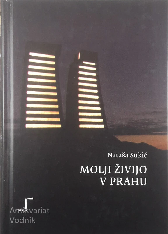 MOLJI ŽIVIJO V PRAHU, Nataša Sukič