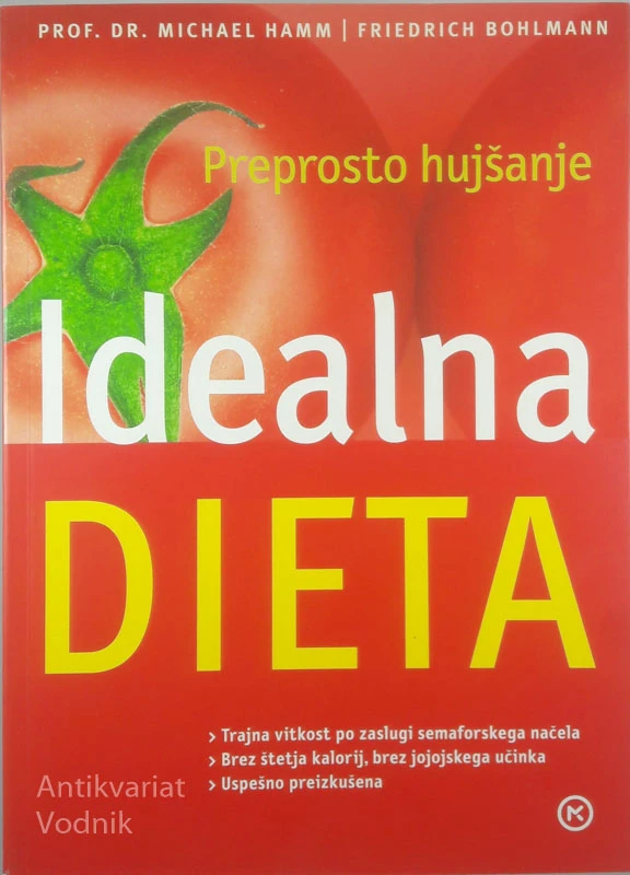 IDEALNA DIETA, Preprosto hujšanje, prof. dr. M. Hamm, F. Bohlmann