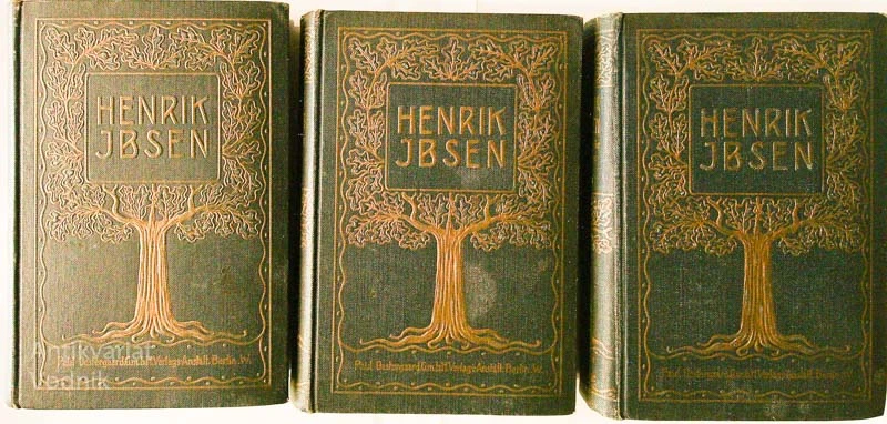 DRAMATISCHE WERKE (DIE STUETZEN DER GESELLSCHAFT, NORA, GESPENSTER), Erster Band, Henrik Ibsen