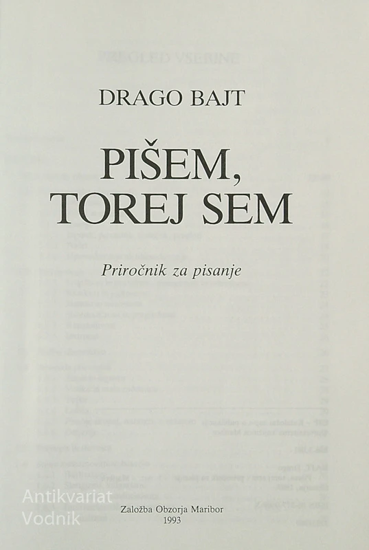 PIŠEM, TOREJ SEM, Drago Bajt