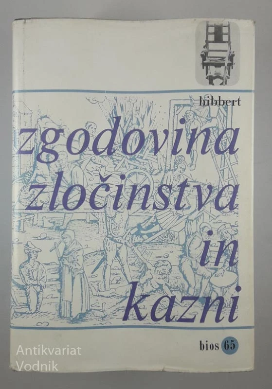 ZGODOVINA ZLOČINSTVA IN KAZNI, Christoper Hibbert