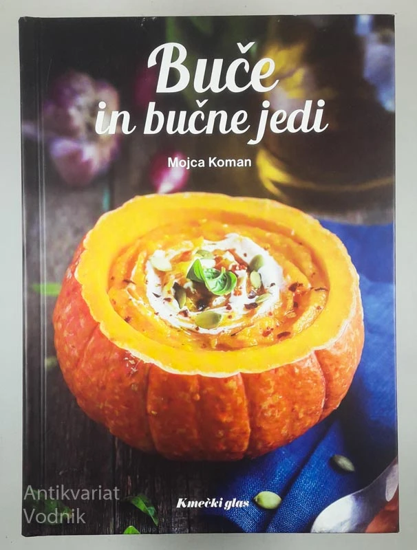 BUČE IN BUČNE JEDI, Mojca Koman