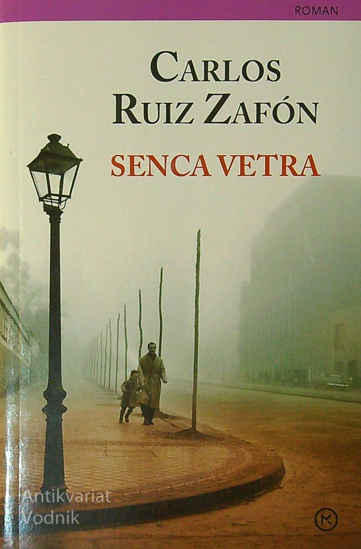 SENCA VETRA, Carlos Ruiz Zafón