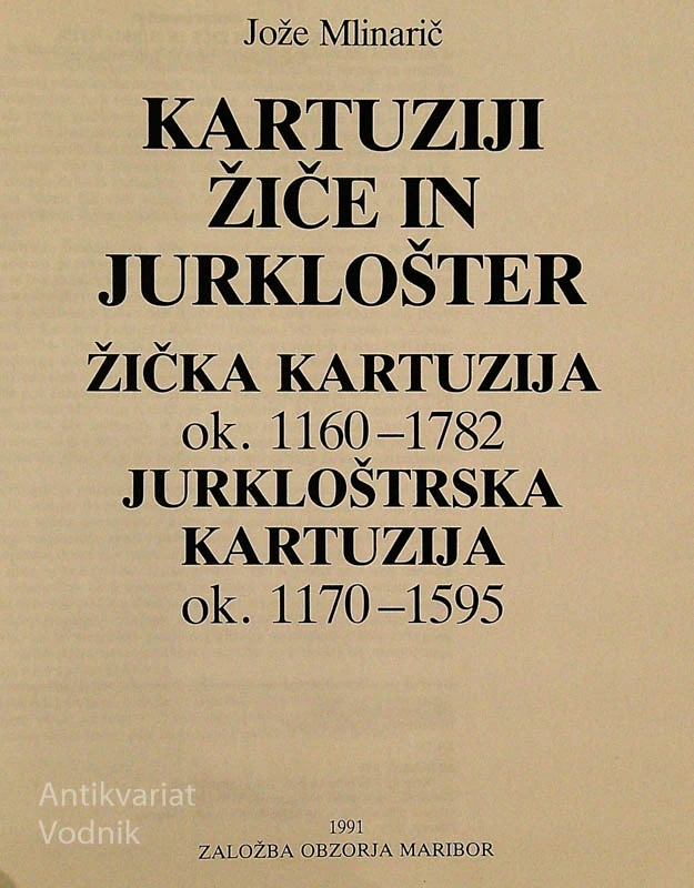 KARTUZIJI ŽIČE IN JURKLOŠTER, Jože Mlinarič