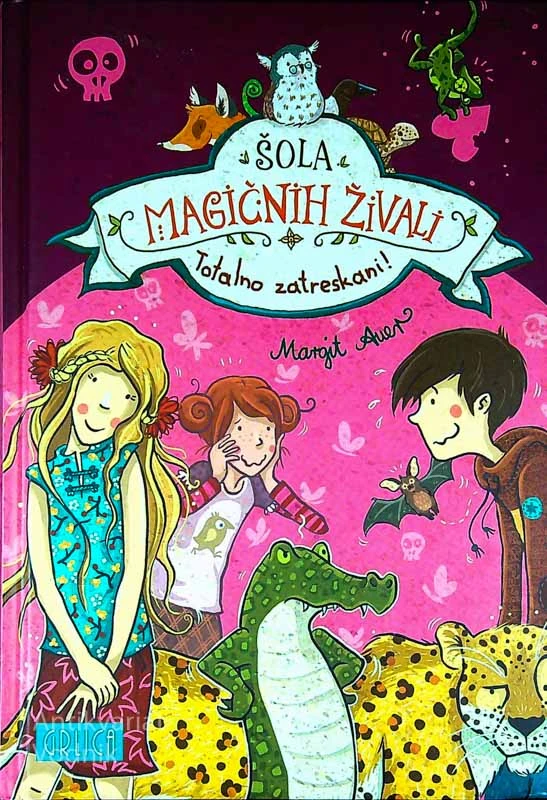 ŠOLA MAGIČNIH ŽIVALI; TOTALNO ZATRESKANI!, Margit Auer (8. knjiga)