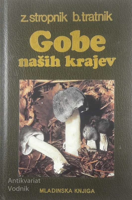 GOBE NAŠIH KRAJEV, Z. Stropnik in B. Tratnik